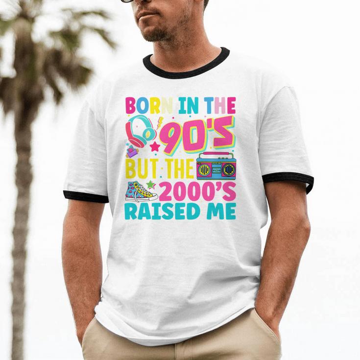 Born In The 90's But The 2000's Raised Me Y2K Nostalgia Unisex Cotton Ringer T-Shirt