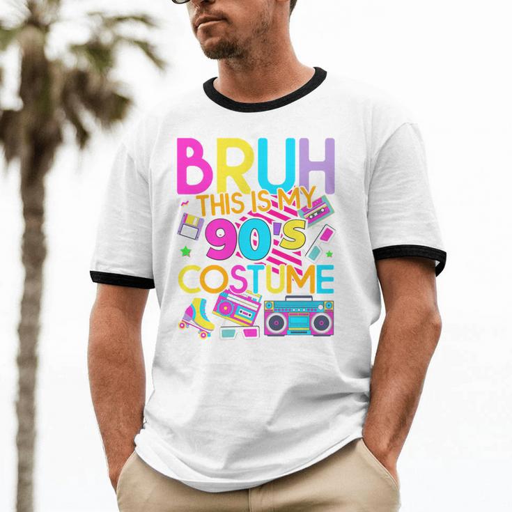 Bruh This Is My 90's Costume Nostalgia Mixtape 1990s Party Unisex Cotton Ringer T-Shirt