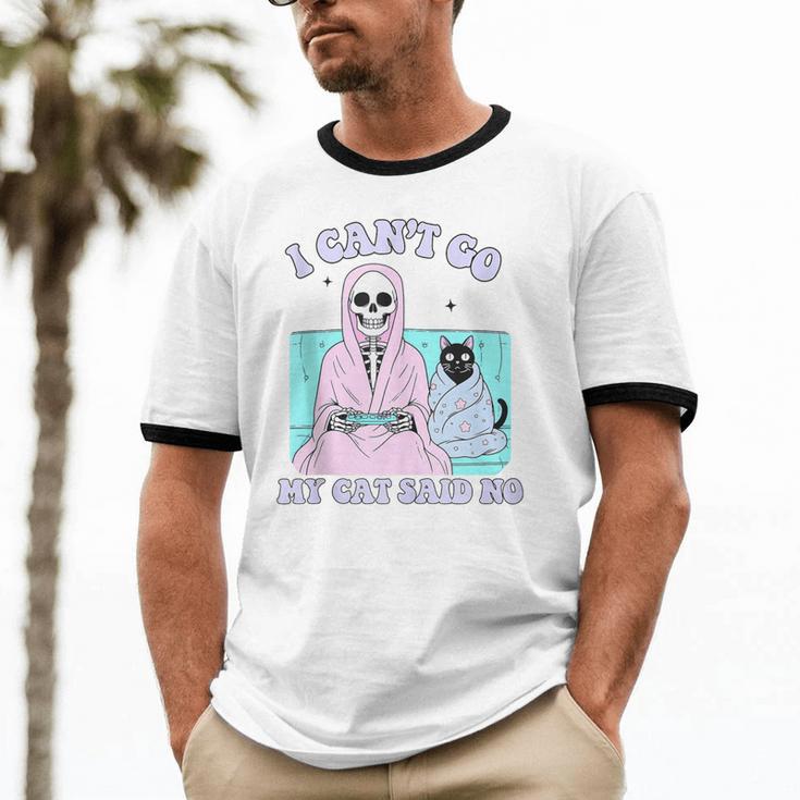 I Can't Go My Cat Said No Introvert Anxiety Cat Lover Unisex Cotton Ringer T-Shirt I Can't Go My Cat Said No Introvert Anxiety Cat Lover Unisex Cotton Ringer T-Shirt