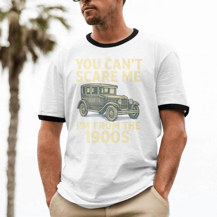 You Can't Scare Me I'm From The 1900s Retro Vintage Car Premium Unisex Cotton Ringer T-Shirt
