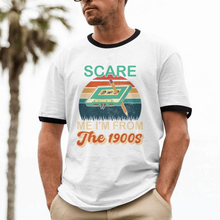 You Can't Scare Me I'm From The 1900s Retro Vintage Premium Tri-Blend Unisex Cotton Ringer T-Shirt You Can't Scare Me I'm From The 1900s Retro Vintage Premium Tri-Blend Unisex Cotton Ringer T-Shirt