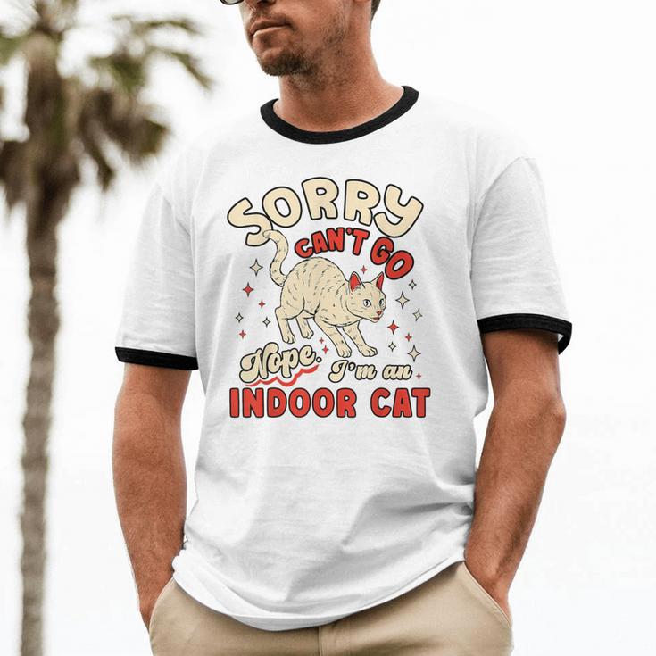 Cat Lover Sorry Cant Go Im An Indoor Introvert Cat Mom Unisex Cotton Ringer T-Shirt