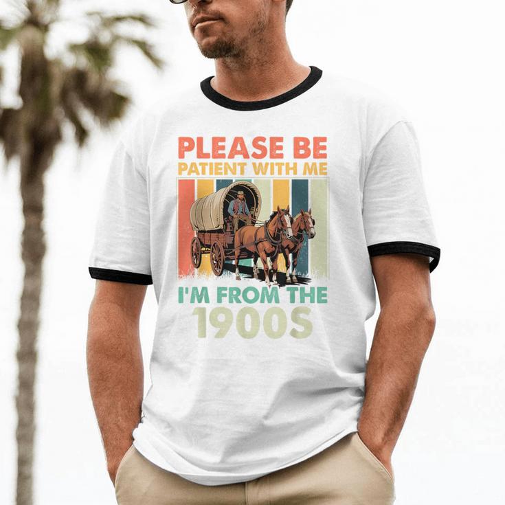 Dad Fathers Day Please Be Patient I'm From The 1900s Unisex Cotton Ringer T-Shirt