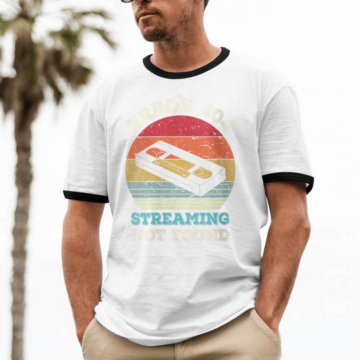 Error 404 Streaming Not Found Nostalgia VHS Retro Tape Unisex Cotton Ringer T-Shirt