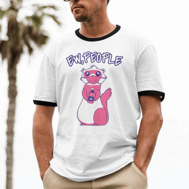 Ew People Introvert Ferrets Saying Mask Ferret Unisex Cotton Ringer T-Shirt