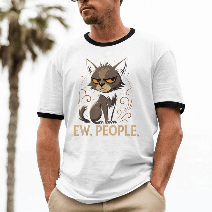 Ew People Moody Cat Sarcastic Introvert Artwork Unisex Cotton Ringer T-Shirt Ew People Moody Cat Sarcastic Introvert Artwork Unisex Cotton Ringer T-Shirt