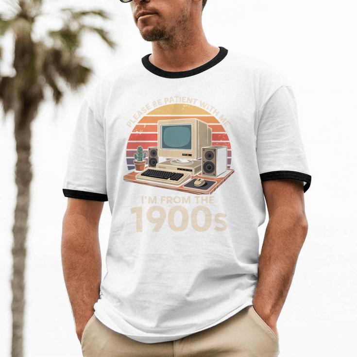 Geek Please Be Patient I'm From The 1900s Retro Computer PC Unisex Cotton Ringer T-Shirt
