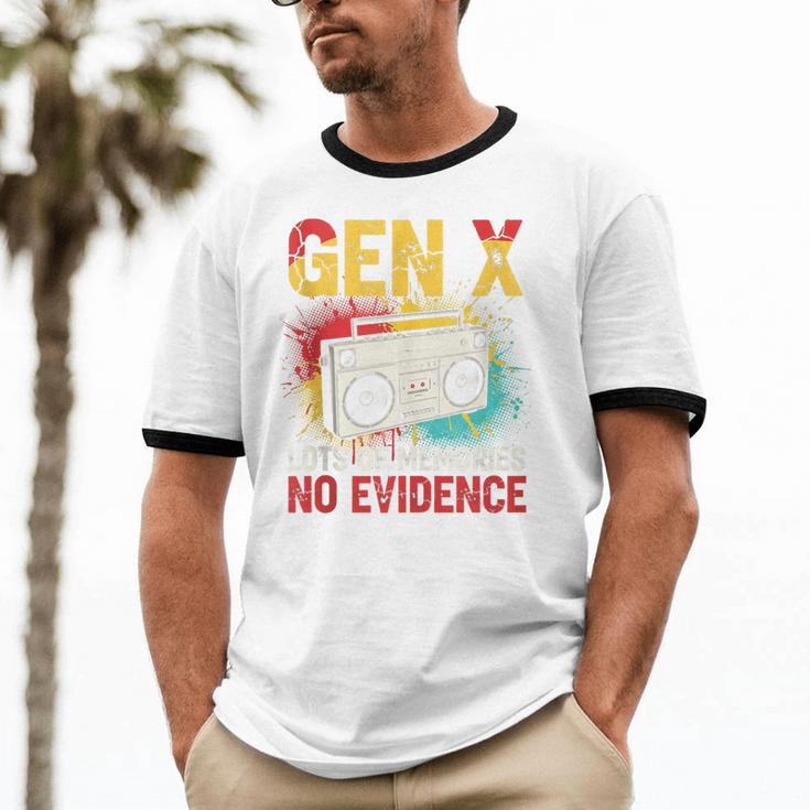 Gen X Lots Of Memories No Evidence Retro Nostalgia Humor Unisex Cotton Ringer T-Shirt