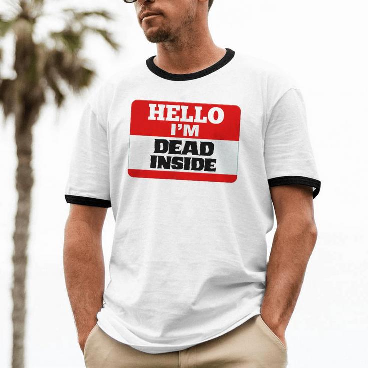 Hello I'm Dead Inside Name Tag Introvert Sarcastic Unisex Cotton Ringer T-Shirt