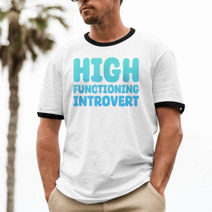 High Functioning Introvert Sarcasm Sarcastic Unisex Cotton Ringer T-Shirt High Functioning Introvert Sarcasm Sarcastic Unisex Cotton Ringer T-Shirt