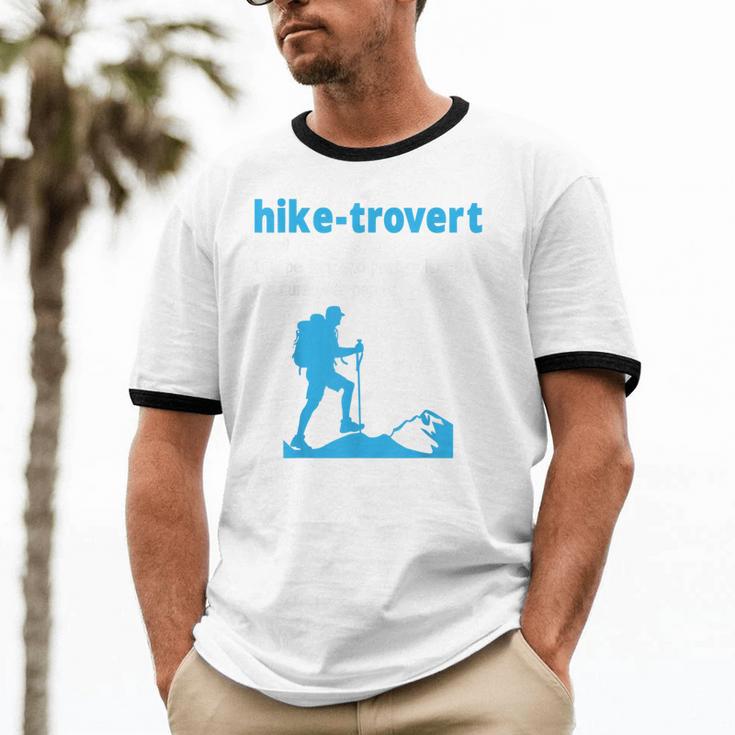 Hike-Trovert Hiking Humor Definition Introvert Unisex Cotton Ringer T-Shirt Hike-Trovert Hiking Humor Definition Introvert Unisex Cotton Ringer T-Shirt