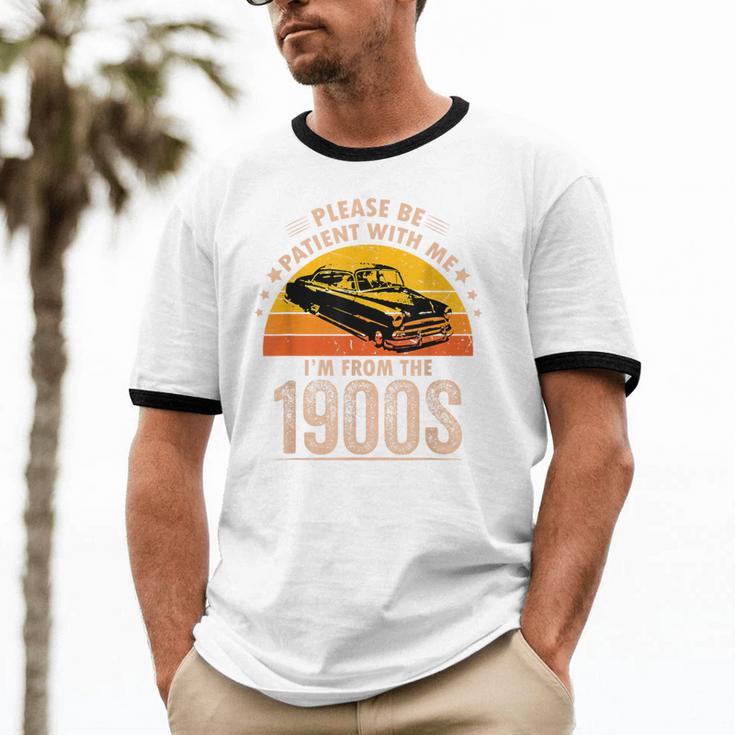 Humorous Saying Please Be Patient With Me I'm From The 1900s Unisex Cotton Ringer T-Shirt