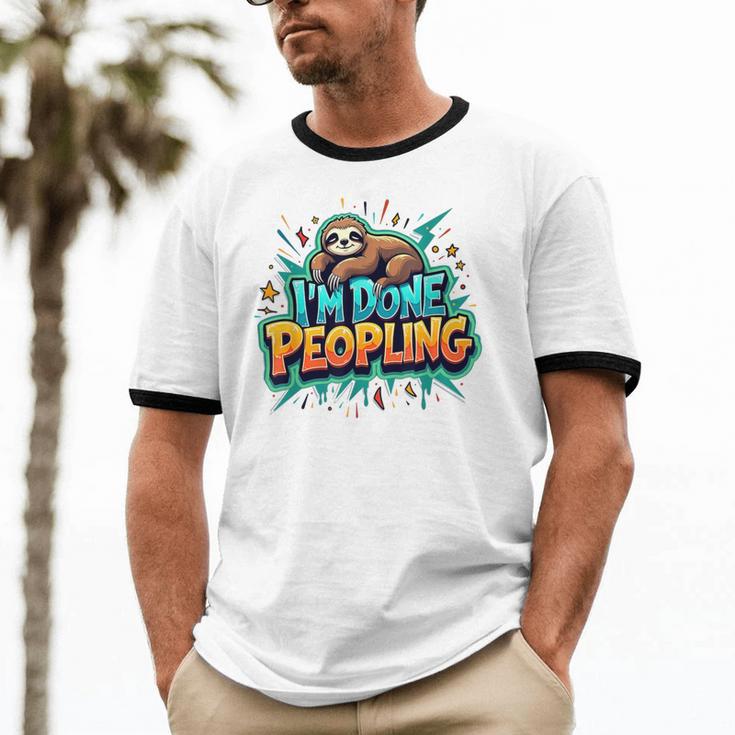 I'm Done Peopling Introvert Sloth Unisex Cotton Ringer T-Shirt I'm Done Peopling Introvert Sloth Unisex Cotton Ringer T-Shirt