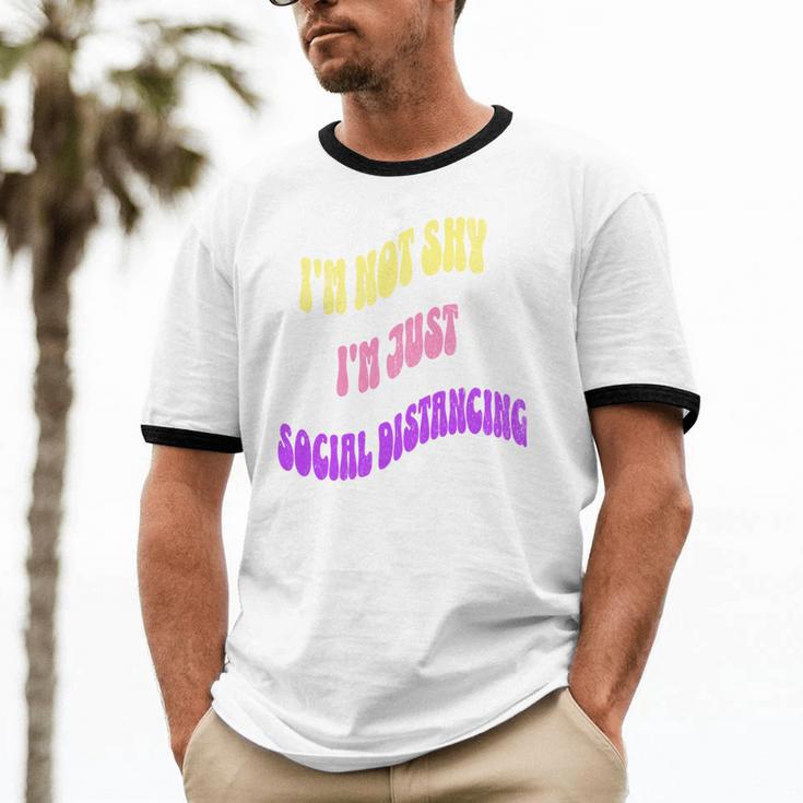 I'm Just Social Distancing Introvert Funny Unisex Cotton Ringer T-Shirt I'm Just Social Distancing Introvert Funny Unisex Cotton Ringer T-Shirt