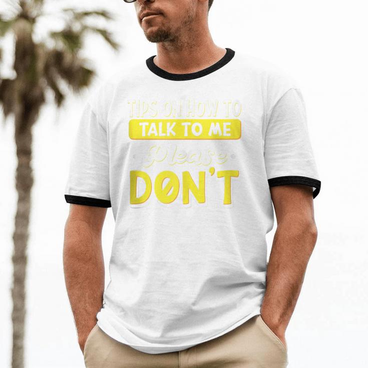 Introvert Tips On How To Talk To Me Please Don't Antisocial Unisex Cotton Ringer T-Shirt Introvert Tips On How To Talk To Me Please Don't Antisocial Unisex Cotton Ringer T-Shirt