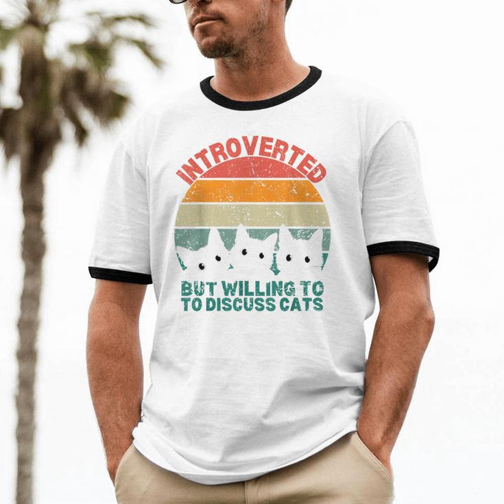 Introverted But Willing To Discuss Cats Unisex Cotton Ringer T-Shirt