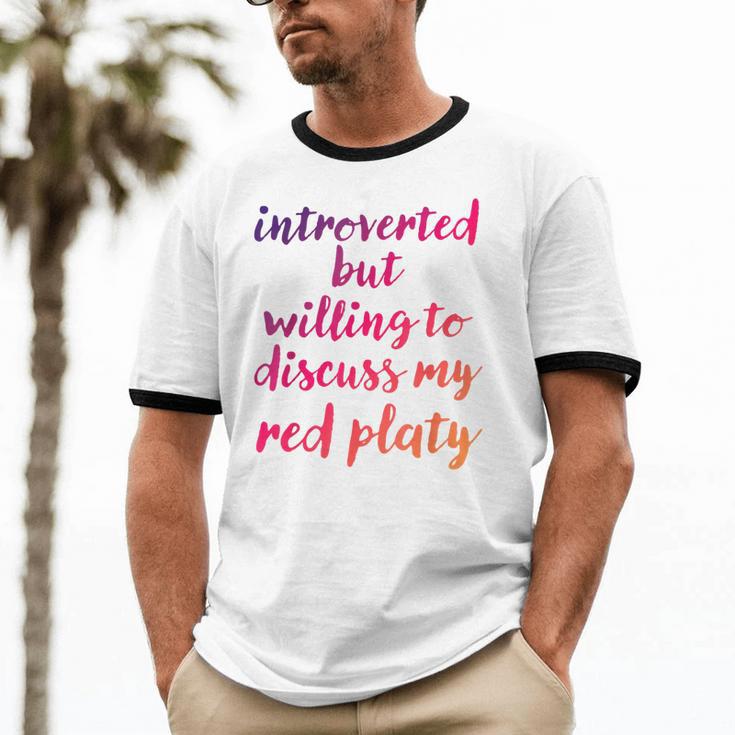 Introverted Willing To Discuss Red Platy Introvert Unisex Cotton Ringer T-Shirt