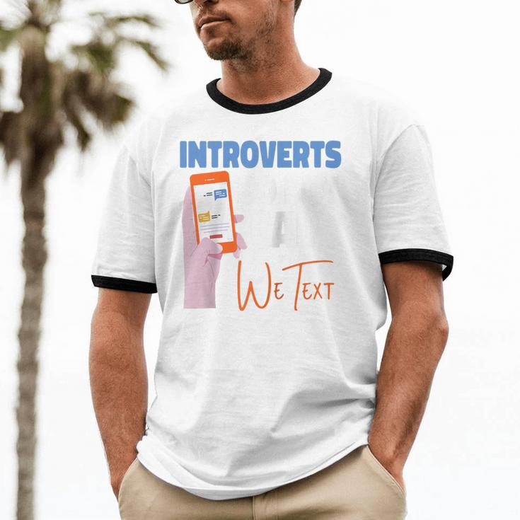We Just Text Introvert For Quiet People Raglan Baseball Tee Unisex Cotton Ringer T-Shirt We Just Text Introvert For Quiet People Raglan Baseball Tee Unisex Cotton Ringer T-Shirt