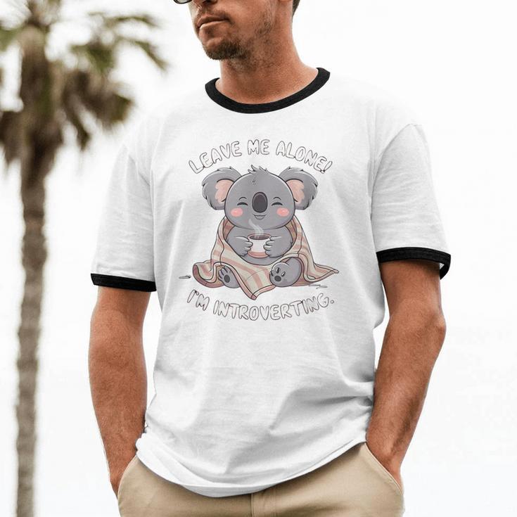Leave Me Alone I'm Introverting Koala Introvert Unisex Cotton Ringer T-Shirt Leave Me Alone I'm Introverting Koala Introvert Unisex Cotton Ringer T-Shirt