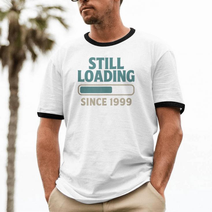 Still Loading Since 1999 Retro Tech Nostalgia Unisex Cotton Ringer T-Shirt