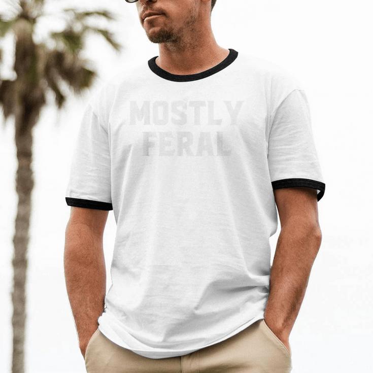 Mostly Feral Introvert Sarcastic Unisex Cotton Ringer T-Shirt Mostly Feral Introvert Sarcastic Unisex Cotton Ringer T-Shirt