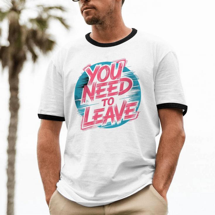 You Need To Leave Introvert Mood Space Unisex Cotton Ringer T-Shirt