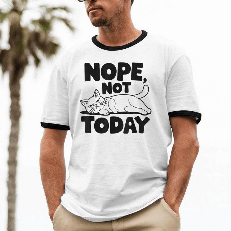 Nope Not Today Antisocial Introvert Cat Lover Men Women Kids Unisex Cotton Ringer T-Shirt