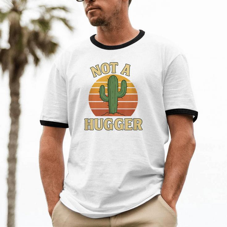 Not A Hugger Cactus Retro Sunset No Hugging Introvert Unisex Cotton Ringer T-Shirt