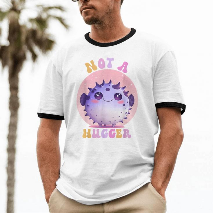 Not a Hugger Cute Pufferfish Autism Awareness Introverts Unisex Cotton Ringer T-Shirt Not a Hugger Cute Pufferfish Autism Awareness Introverts Unisex Cotton Ringer T-Shirt