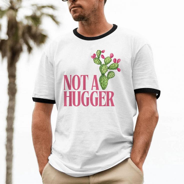 Not a Hugger Sarcastic Introvert Cactus Theme Women Unisex Cotton Ringer T-Shirt Not a Hugger Sarcastic Introvert Cactus Theme Women Unisex Cotton Ringer T-Shirt