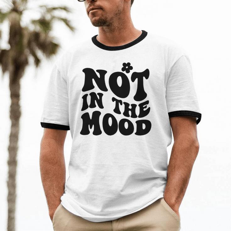 Not In The Mood Anti Social Introvert Sarcastic Retro Unisex Cotton Ringer T-Shirt Not In The Mood Anti Social Introvert Sarcastic Retro Unisex Cotton Ringer T-Shirt