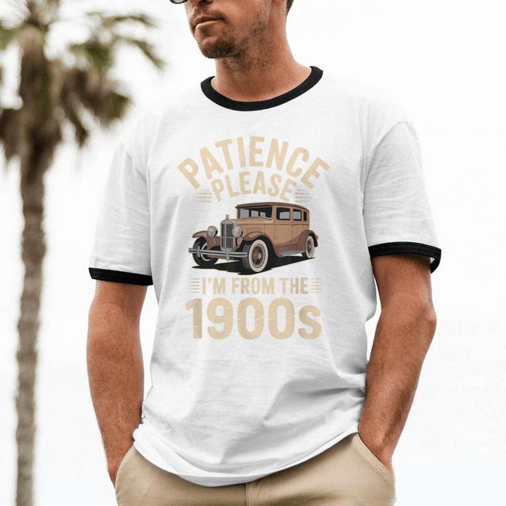 Patience Please I'm From The 1900s Old Car Unisex Cotton Ringer T-Shirt