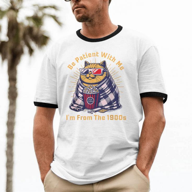 Be Patient I'm From The 1900s 1980s Gen X Millenial Unisex Cotton Ringer T-Shirt