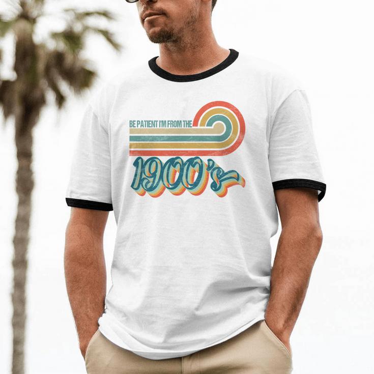 BE PATIENT I'M FROM THE 1900s RETRO SUNSET VINTAGE 90s Unisex Cotton Ringer T-Shirt