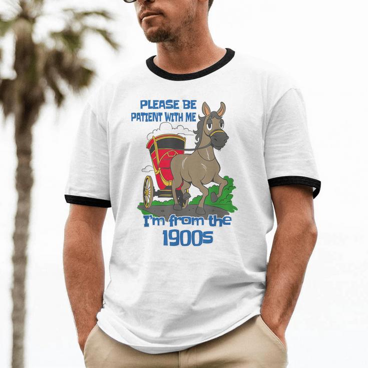 Patient With Me I'm From The 1900s Unisex Cotton Ringer T-Shirt Patient With Me I'm From The 1900s Unisex Cotton Ringer T-Shirt
