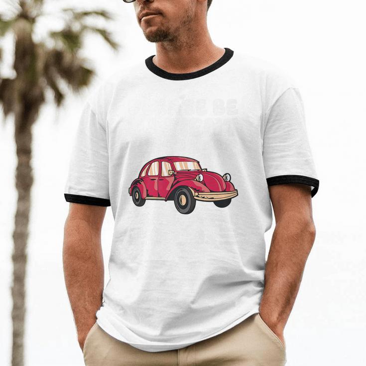 Be Patient With Me I'm From The 1900s Vintage Car Humor Premium Unisex Cotton Ringer T-Shirt