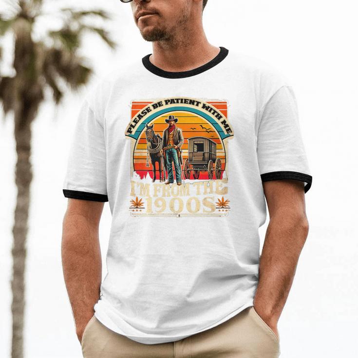 Please Be Patient With Me I'm From The 1900s Cowboy Premium Unisex Cotton Ringer T-Shirt Please Be Patient With Me I'm From The 1900s Cowboy Premium Unisex Cotton Ringer T-Shirt