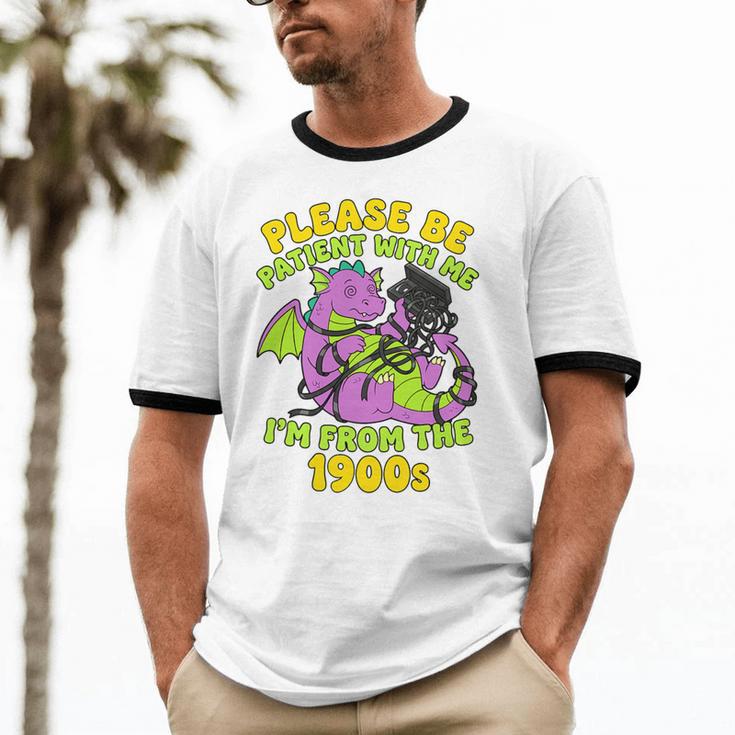 Please Be Patient I'm From The 1900s Dragon Men Women Premium Tri-Blend Unisex Cotton Ringer T-Shirt Please Be Patient I'm From The 1900s Dragon Men Women Premium Tri-Blend Unisex Cotton Ringer T-Shirt