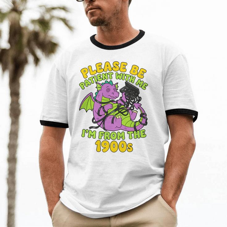 Please Be Patient I'm From The 1900s Dragon Men Women Unisex Cotton Ringer T-Shirt Please Be Patient I'm From The 1900s Dragon Men Women Unisex Cotton Ringer T-Shirt