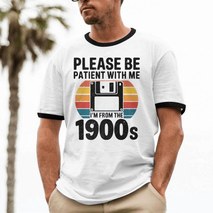 Please Be Patient With Me I'm From The 1900s Floppy Disk Premium Unisex Cotton Ringer T-Shirt