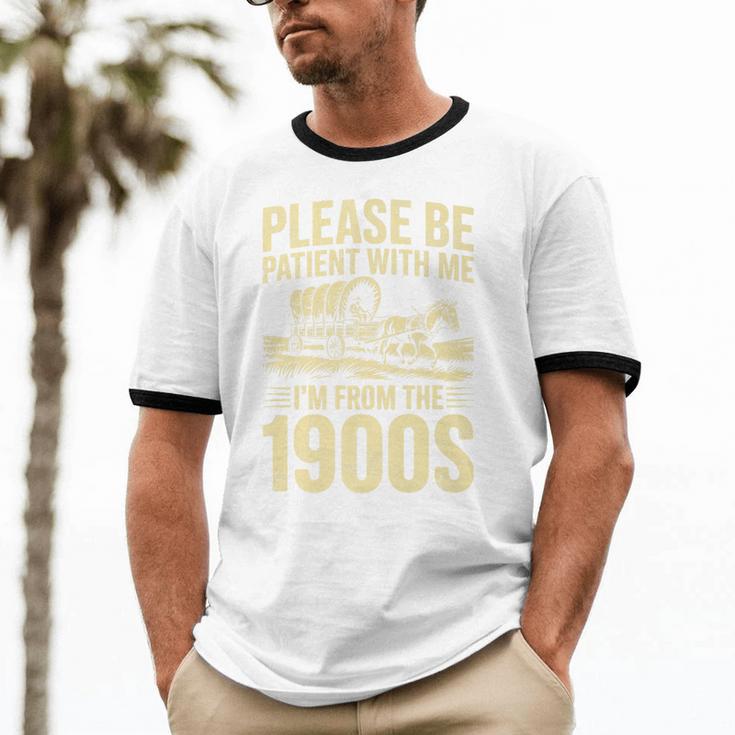 Please Be Patient I'm From The 1900s Over The Hill Premium Unisex Cotton Ringer T-Shirt