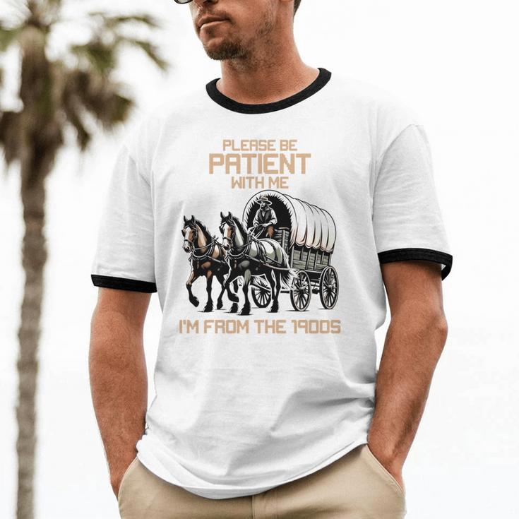 Please Be Patient With Me I'm From The 1900s Men Women Unisex Cotton Ringer T-Shirt Please Be Patient With Me I'm From The 1900s Men Women Unisex Cotton Ringer T-Shirt