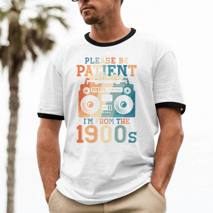 Please Be Patient With Me I'm From The 1900s Retro 90s Dad Premium Unisex Cotton Ringer T-Shirt