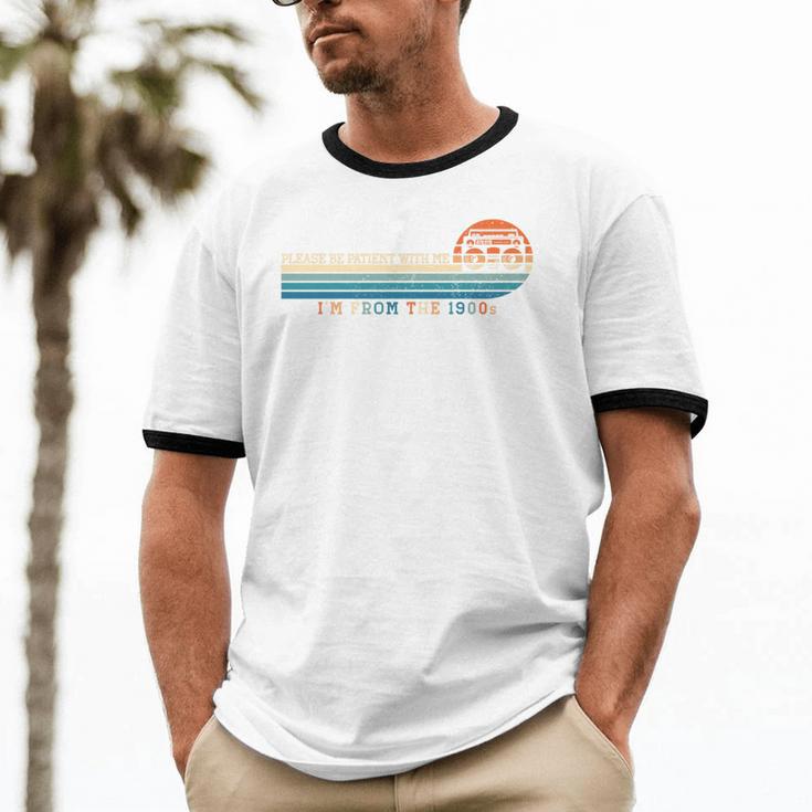 Please Be Patient With Me I'm From The 1900s Retro 90s Premium Unisex Cotton Ringer T-Shirt Please Be Patient With Me I'm From The 1900s Retro 90s Premium Unisex Cotton Ringer T-Shirt