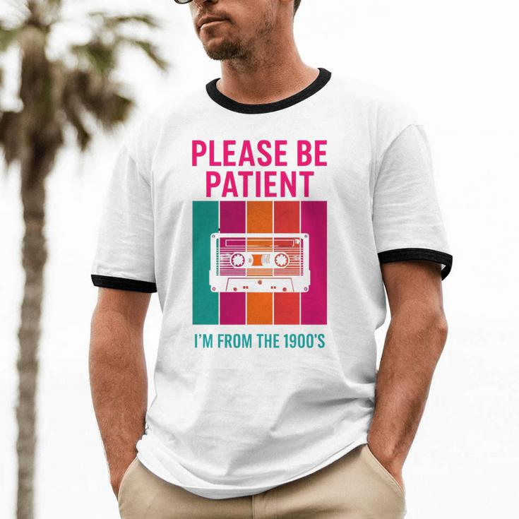 Please Be Patient I'm From The 1900s Retro Cassette Tape Premium Tri-Blend Unisex Cotton Ringer T-Shirt Please Be Patient I'm From The 1900s Retro Cassette Tape Premium Tri-Blend Unisex Cotton Ringer T-Shirt