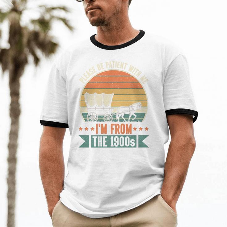Please Be Patient With Me I'm From The 1900s Vintage Humor Premium Unisex Cotton Ringer T-Shirt