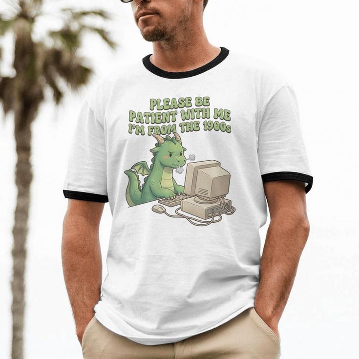 Please Be Patient I'm From The 1900s Vintage Men Women Unisex Cotton Ringer T-Shirt Please Be Patient I'm From The 1900s Vintage Men Women Unisex Cotton Ringer T-Shirt