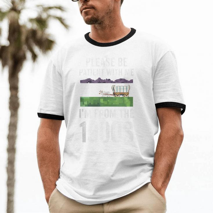 Please Be Patient With Me I'm From The 1900s Vintage Ox Unisex Cotton Ringer T-Shirt