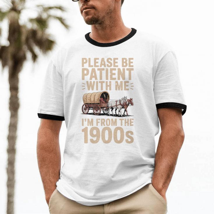 Please Be Patient With Me I'm From The 1900s Vintage Premium Unisex Cotton Ringer T-Shirt