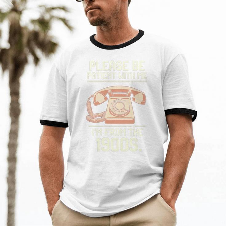 Please Be Patient With Me I'm From The 1900s Vintage Retro Premium Tri-Blend Unisex Cotton Ringer T-Shirt
